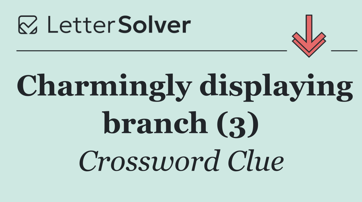 Charmingly displaying branch (3)