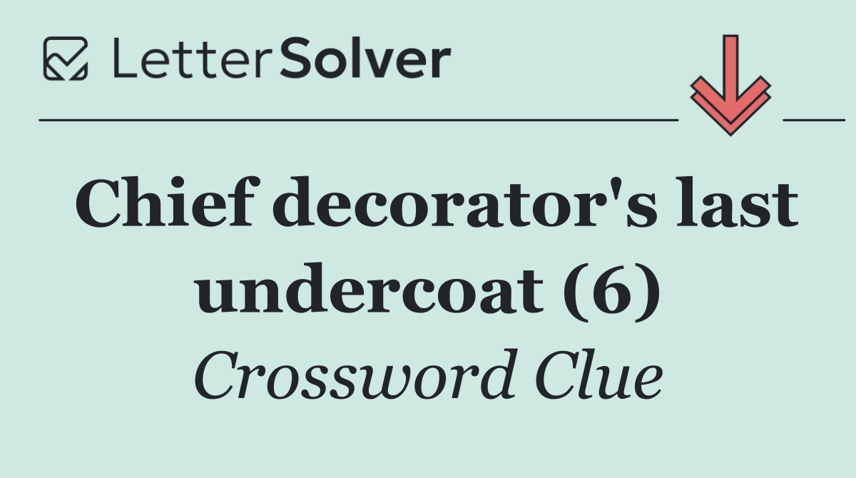 Chief decorator's last undercoat (6)