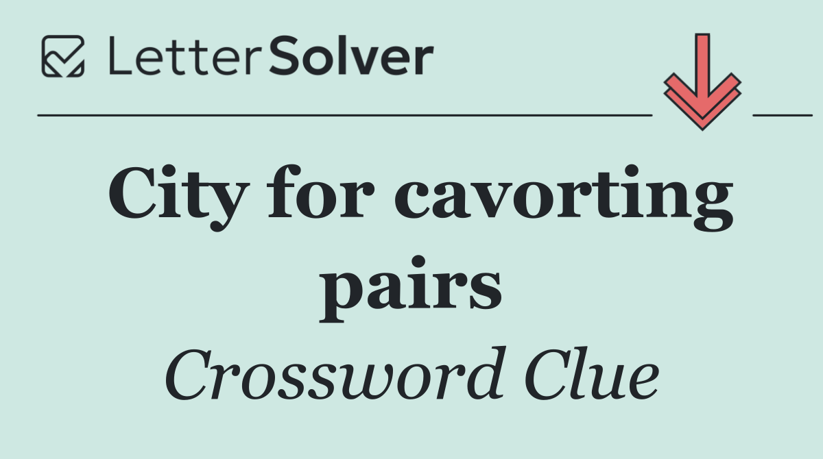 City for cavorting pairs