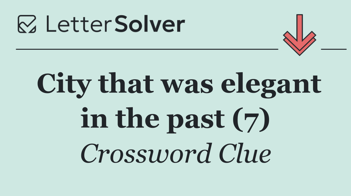 City that was elegant in the past (7)