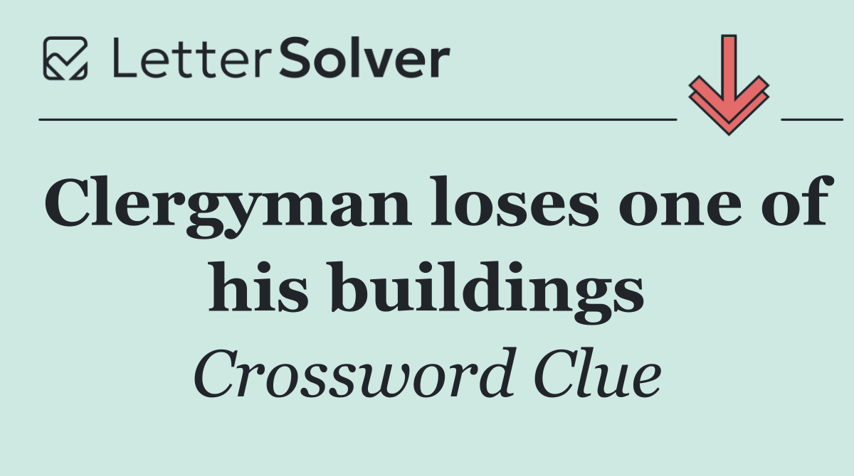 Clergyman loses one of his buildings