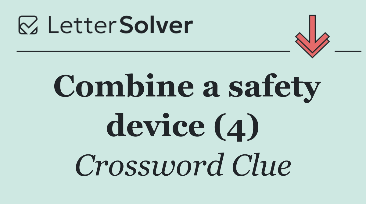 Combine a safety device (4)