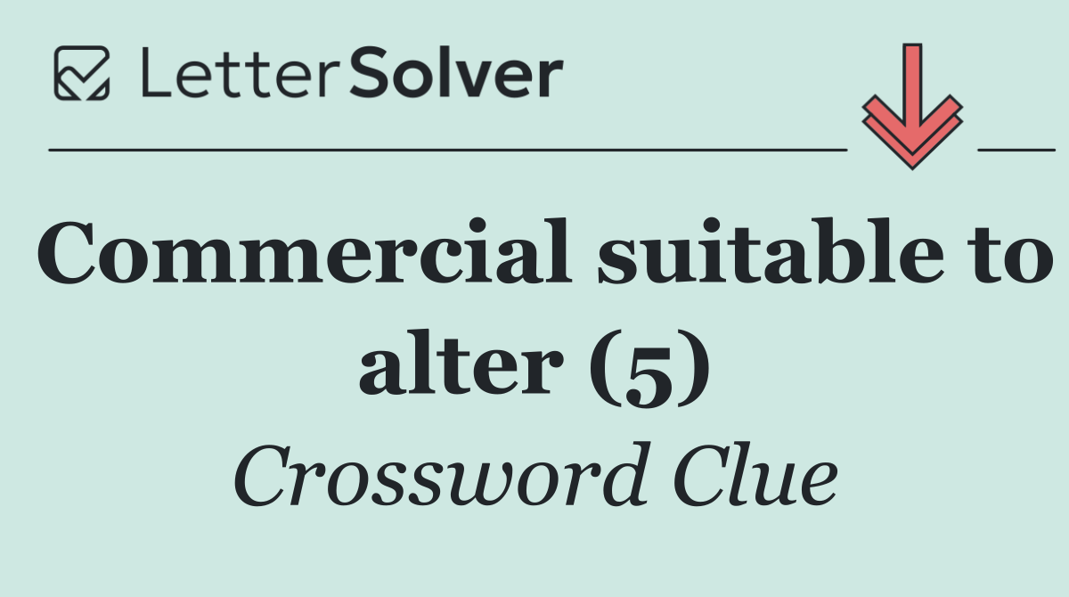 Commercial suitable to alter (5)