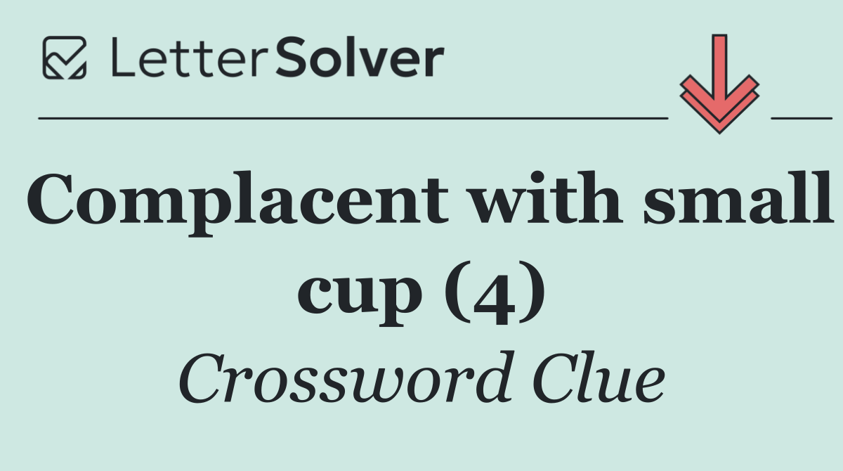 Complacent with small cup (4)