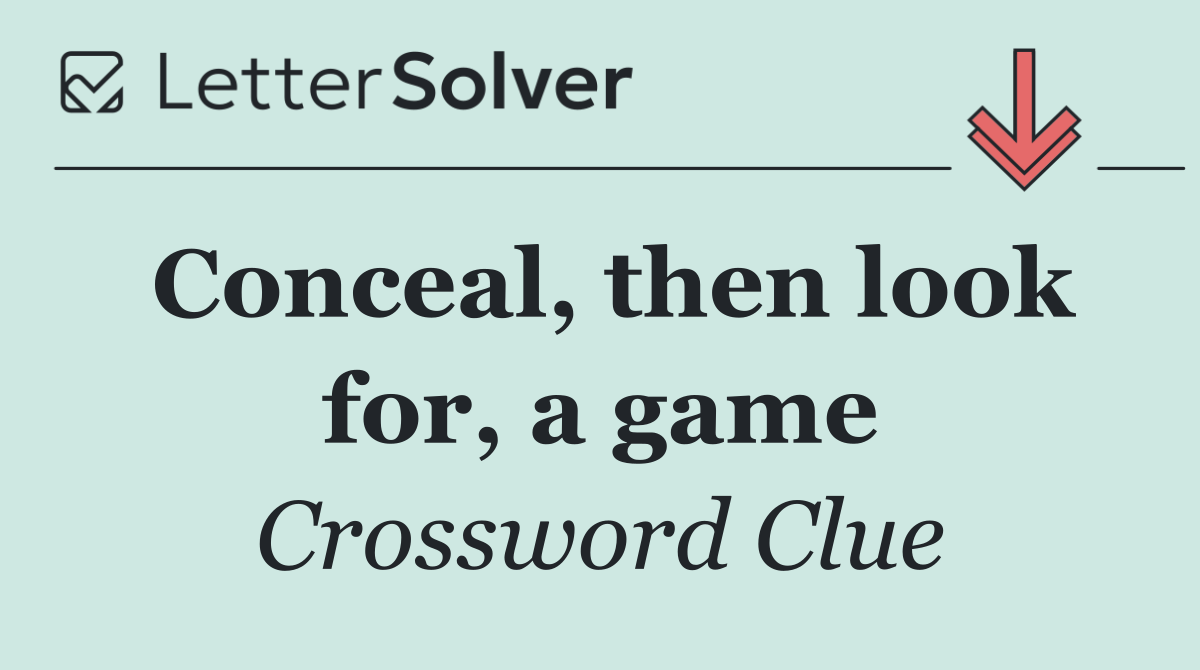 Conceal, then look for, a game