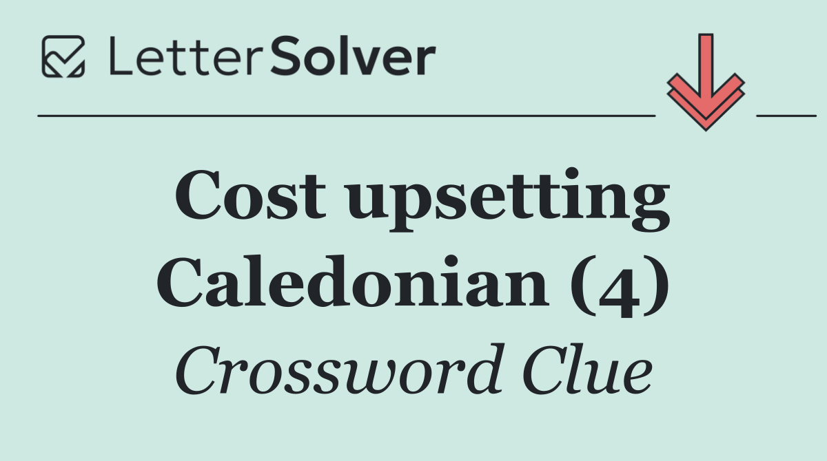 Cost upsetting Caledonian (4)