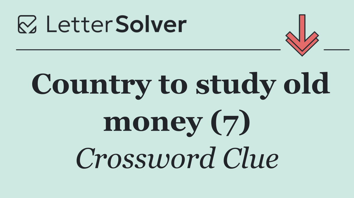 Country to study old money (7)