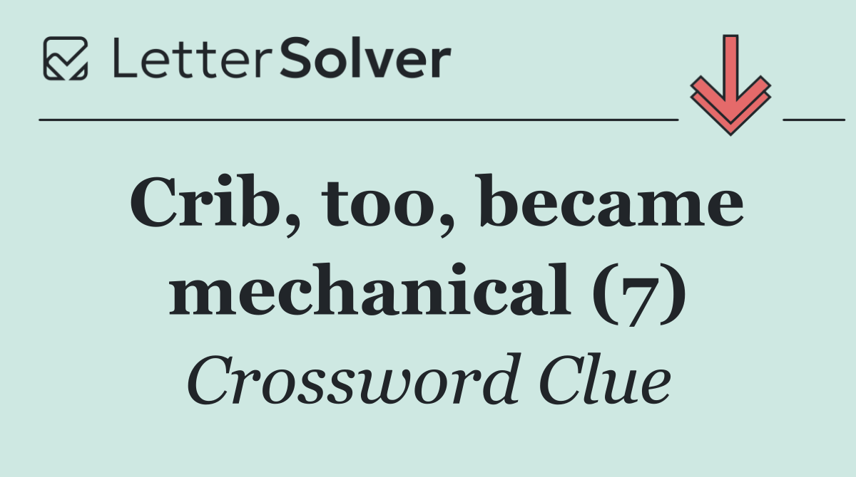 Crib, too, became mechanical (7)