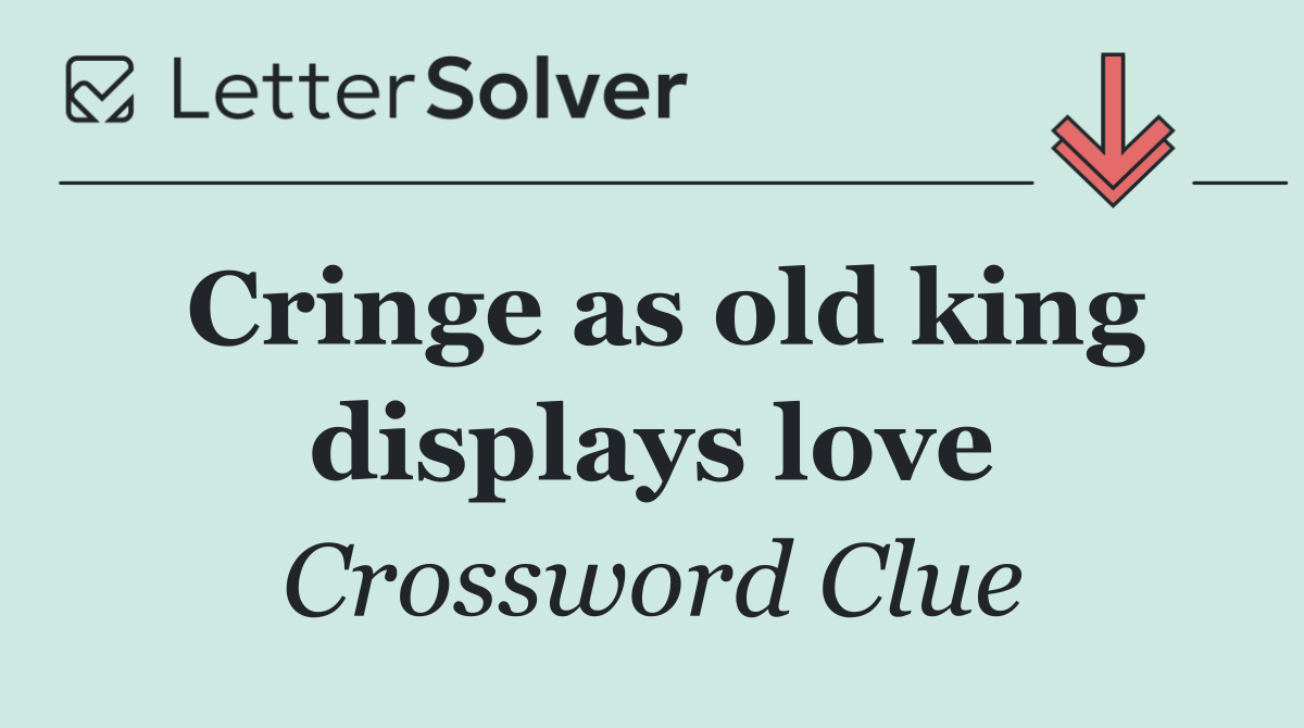 Cringe as old king displays love