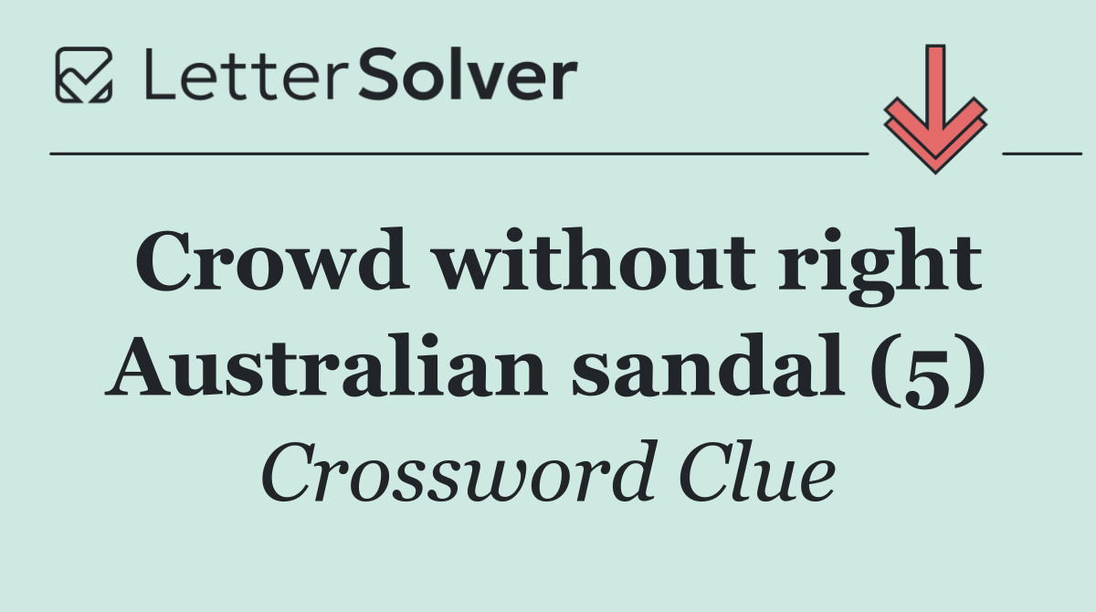 Crowd without right Australian sandal (5)