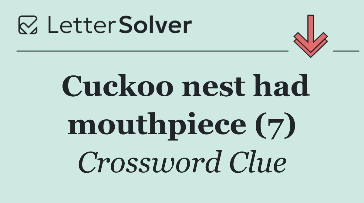 Cuckoo nest had mouthpiece (7)