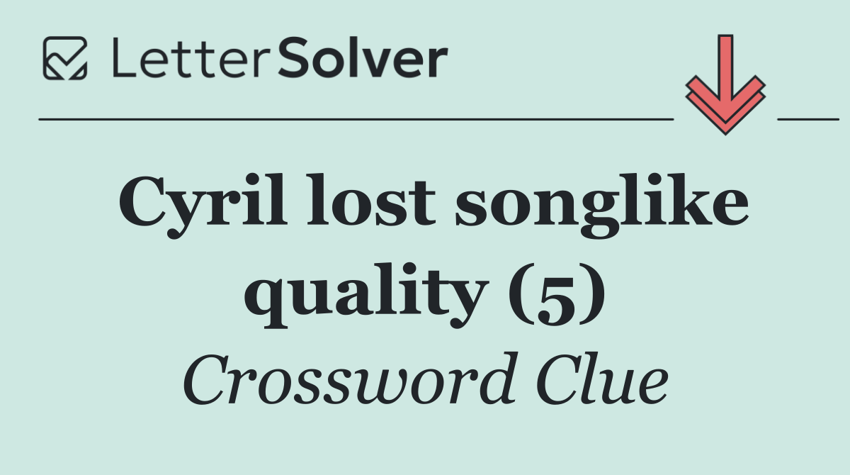 Cyril lost songlike quality (5)