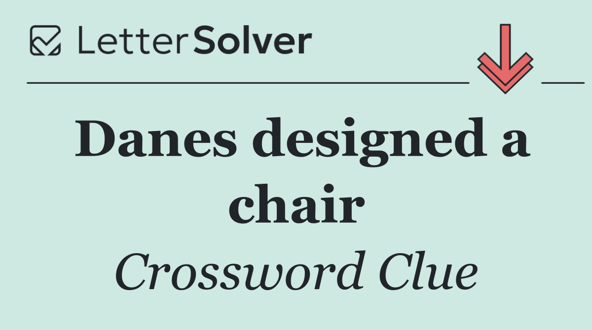 Danes designed a chair