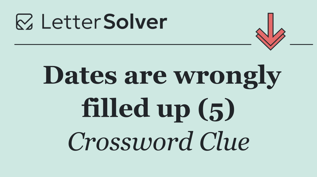 Dates are wrongly filled up (5)