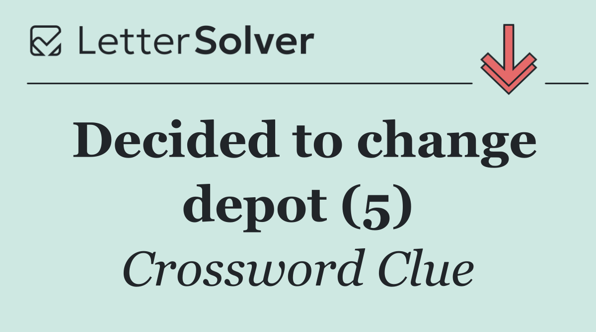 Decided to change depot (5)