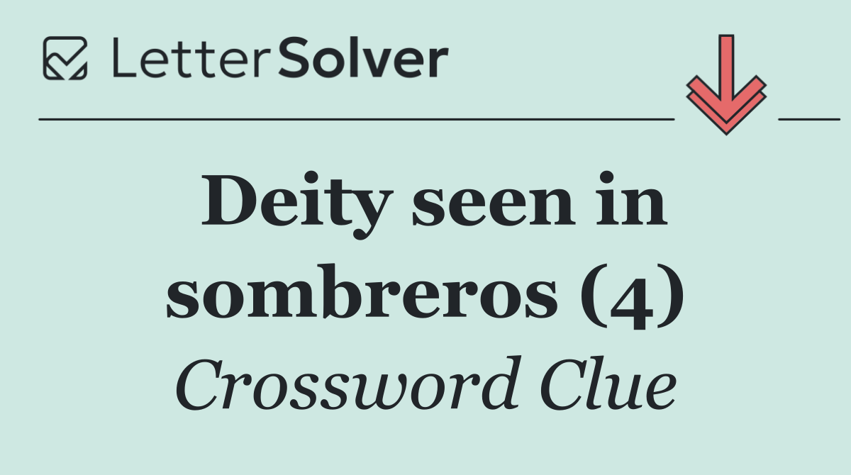 Deity seen in sombreros (4)