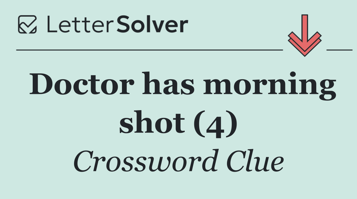 Doctor has morning shot (4)