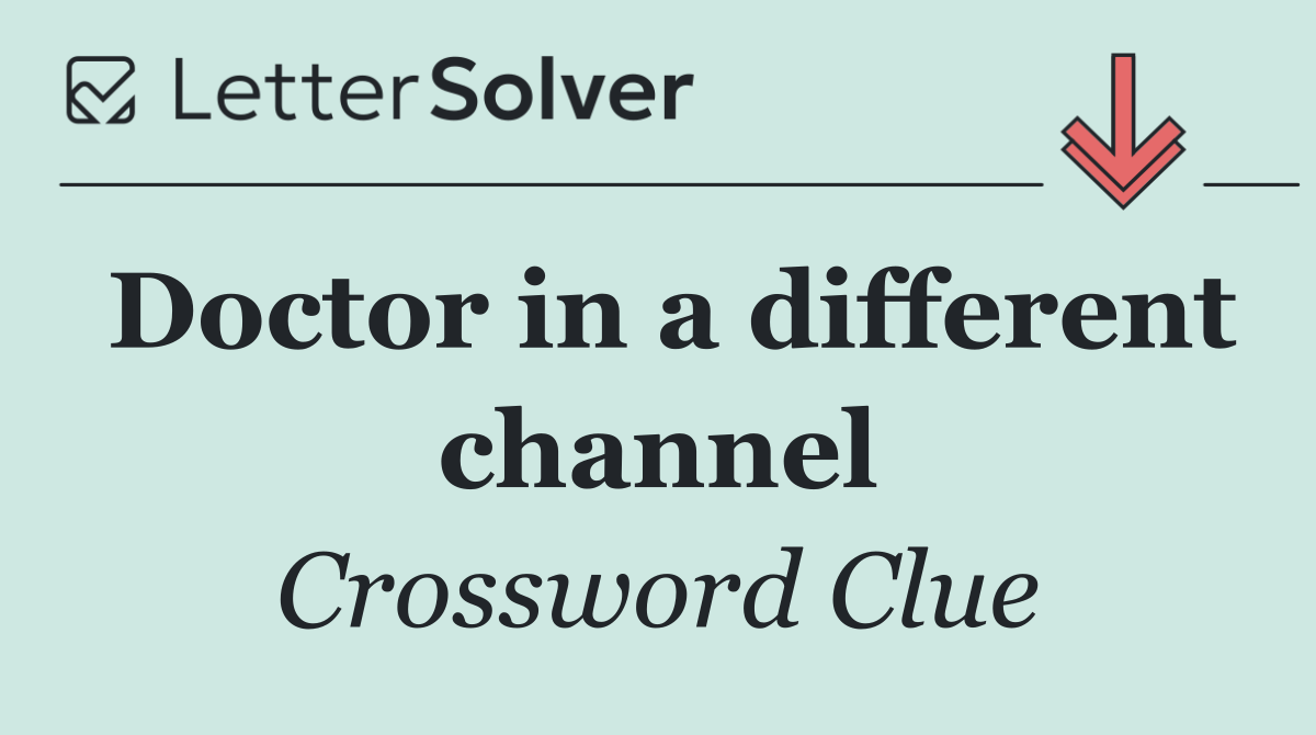 Doctor in a different channel