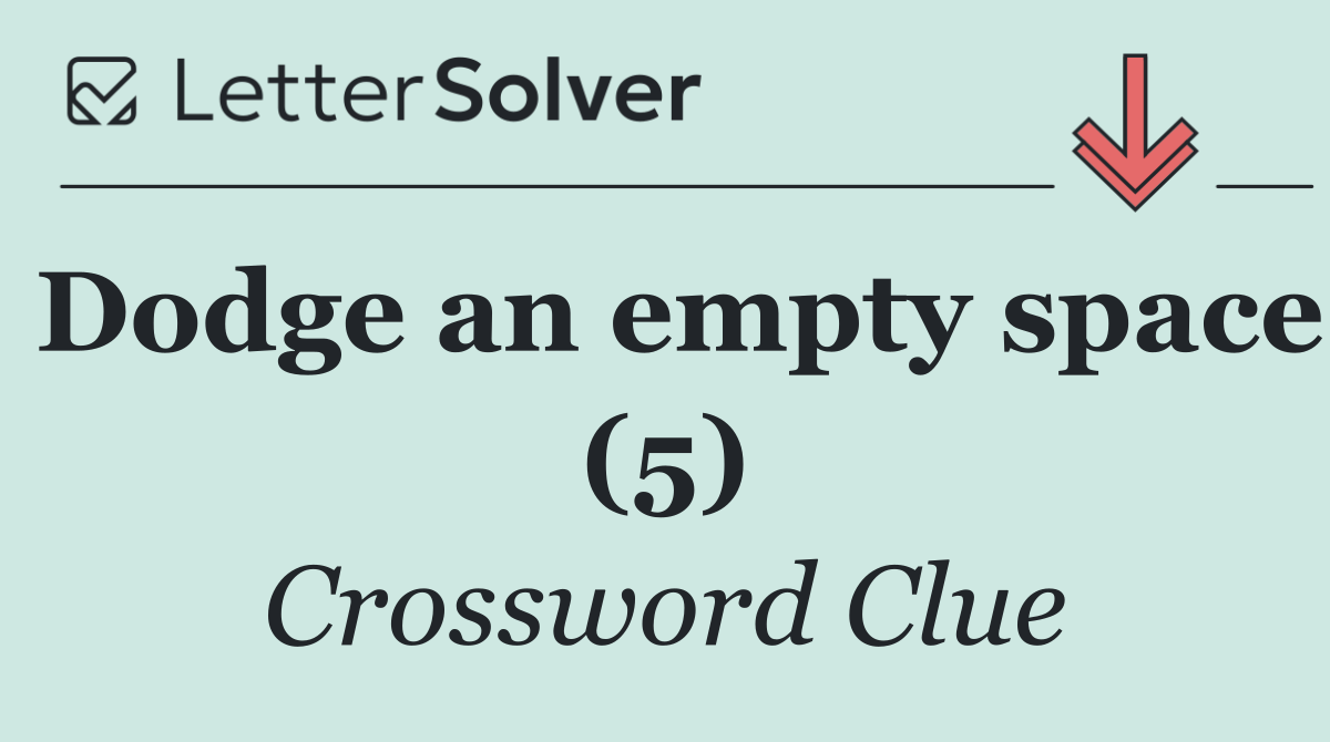 Dodge an empty space (5)