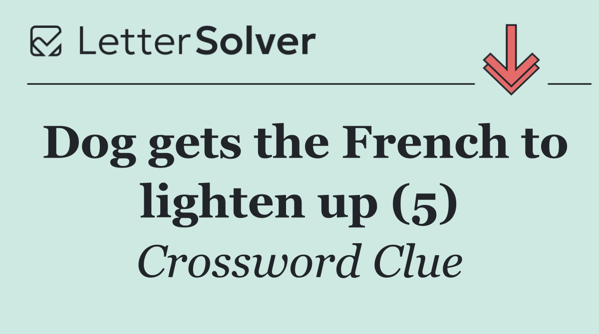Dog gets the French to lighten up (5)