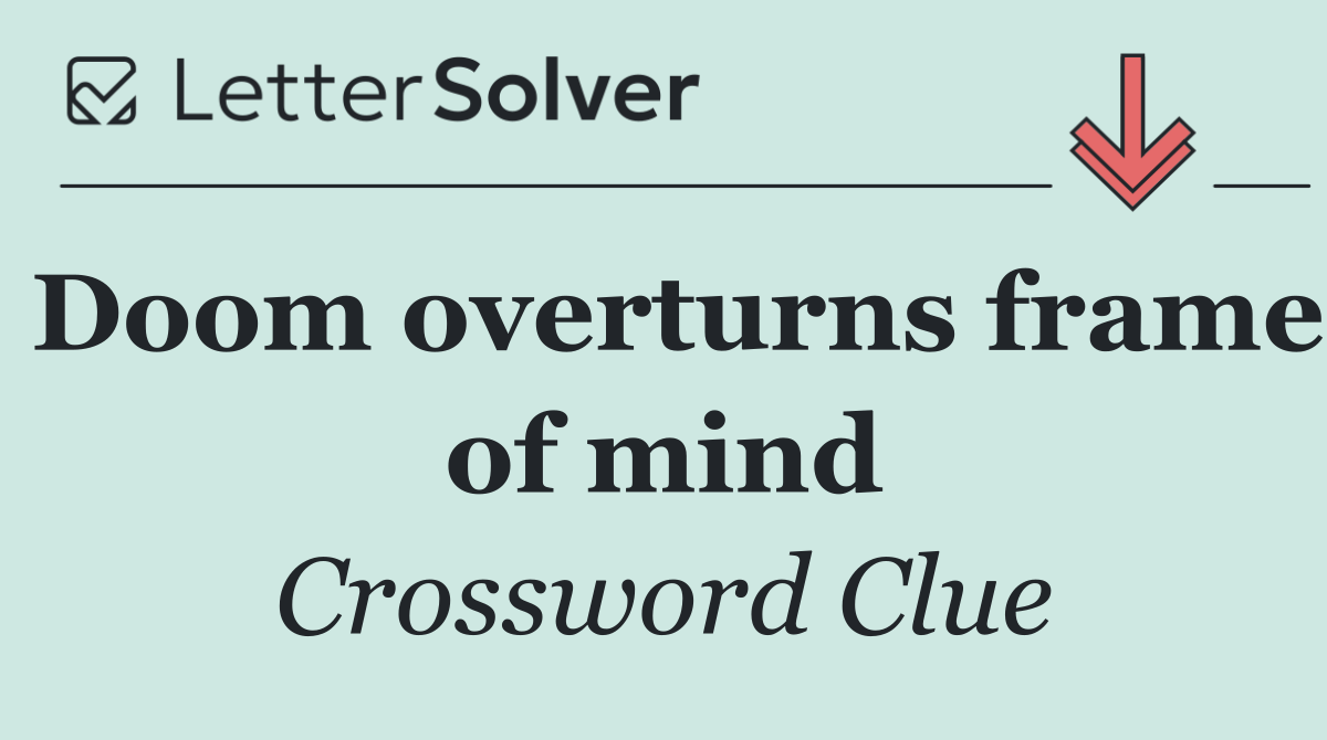 Doom overturns frame of mind