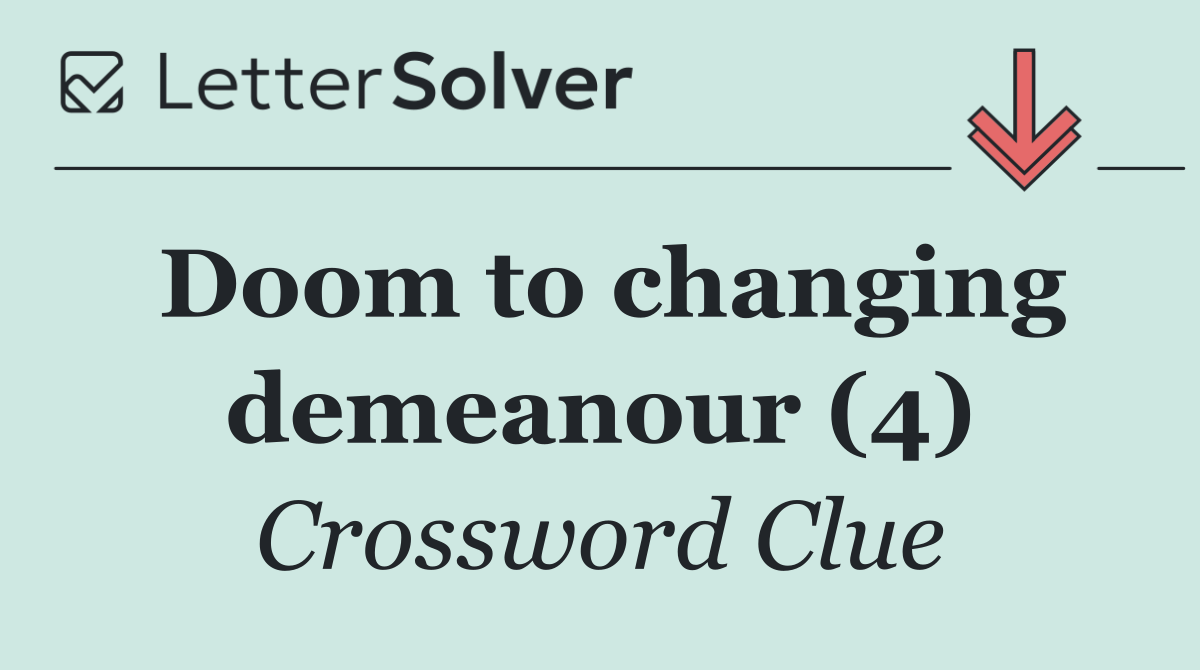 Doom to changing demeanour (4)
