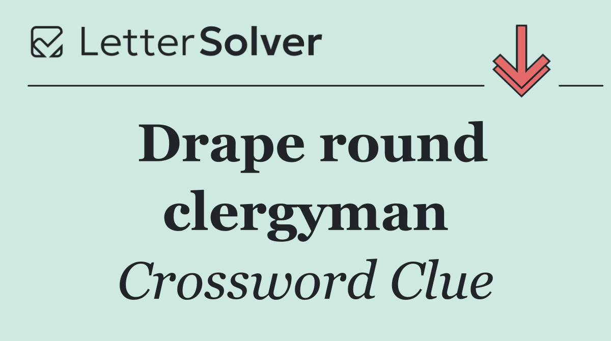 Drape round clergyman