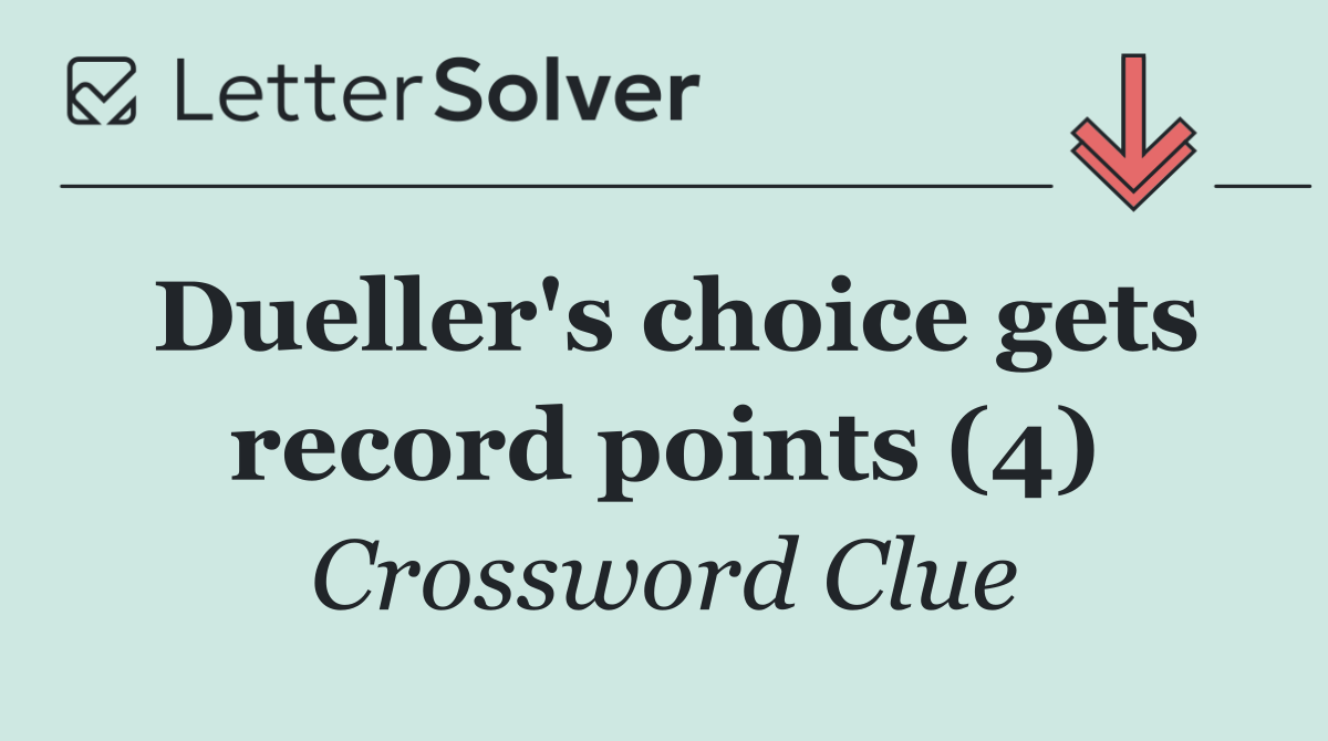 Dueller's choice gets record points (4)