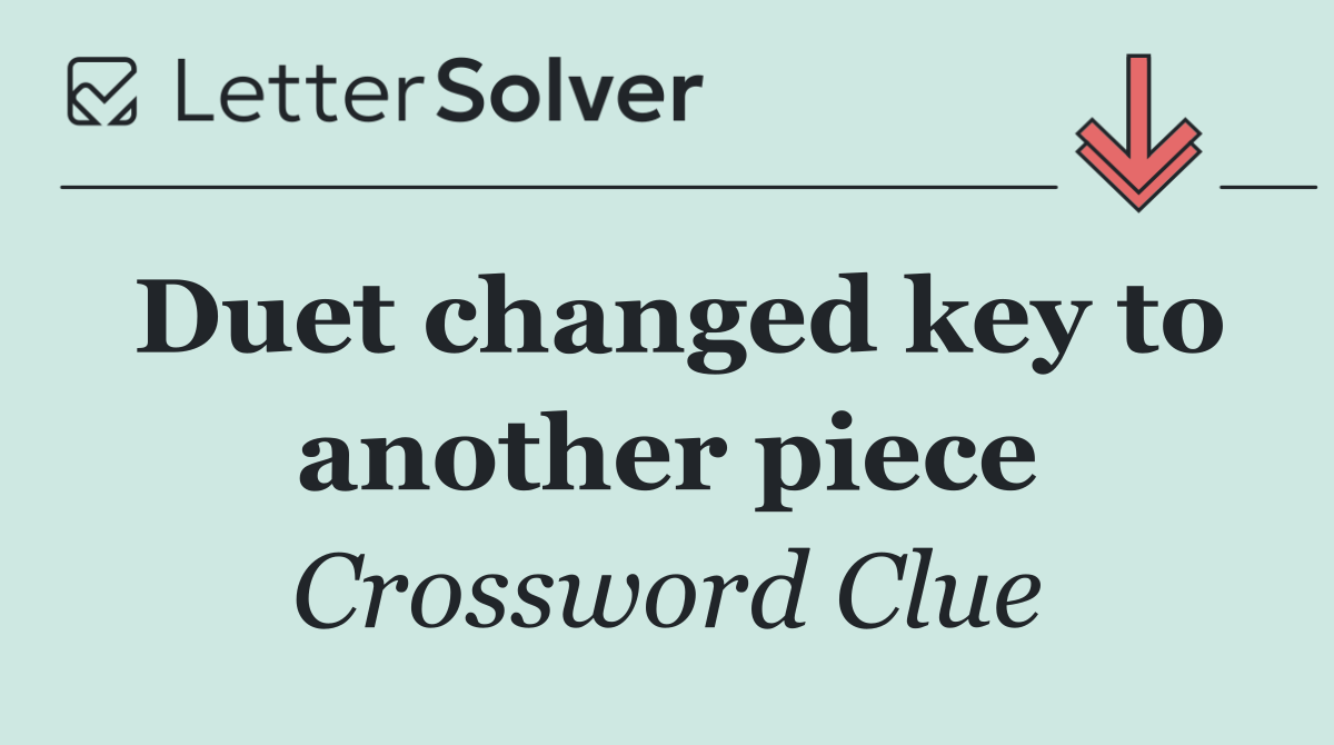Duet changed key to another piece