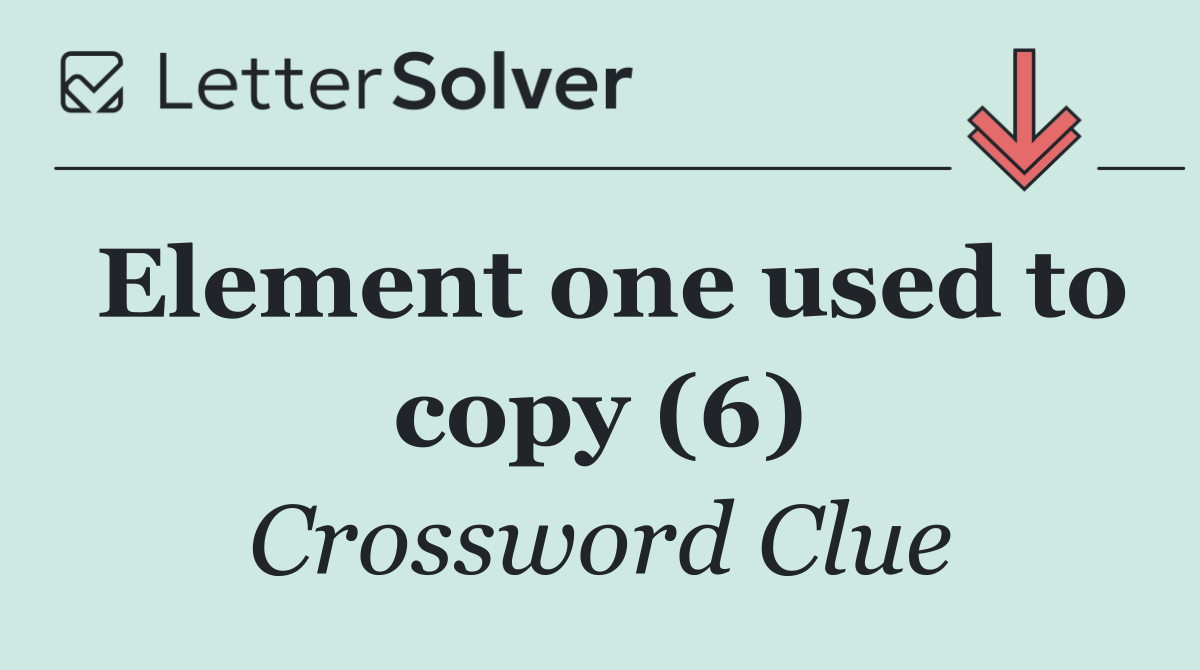 Element one used to copy (6)