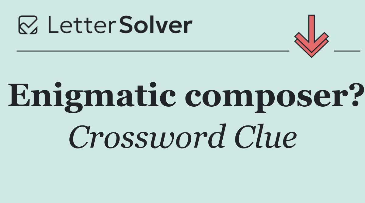 Enigmatic composer?