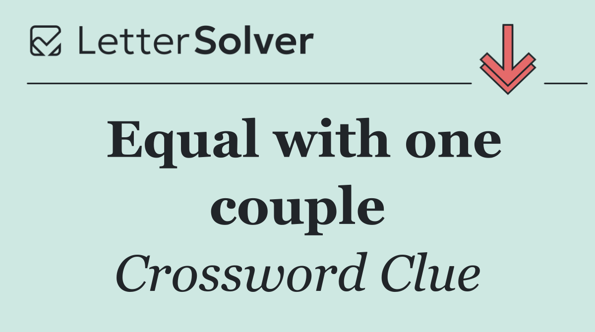 Equal with one couple