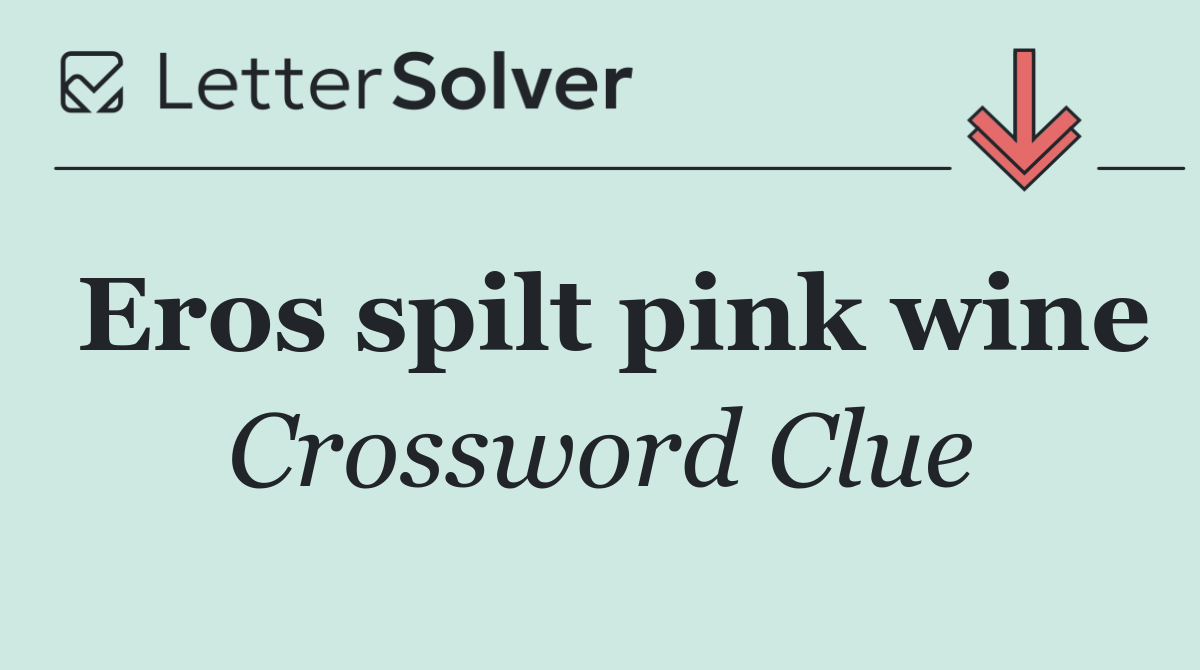 Eros spilt pink wine