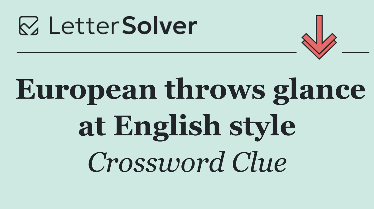 European throws glance at English style