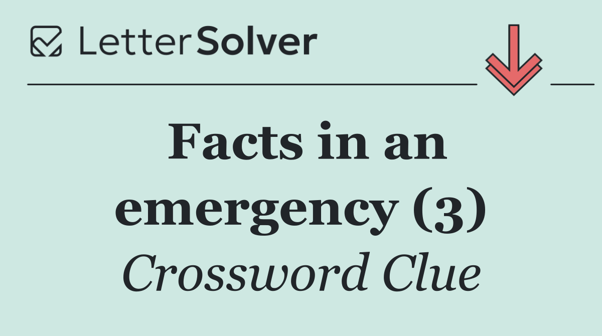 Facts in an emergency (3)