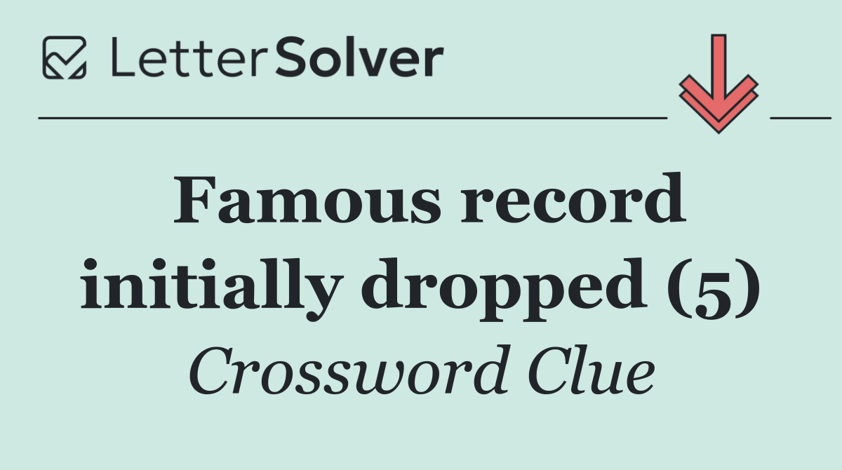 Famous record initially dropped (5)