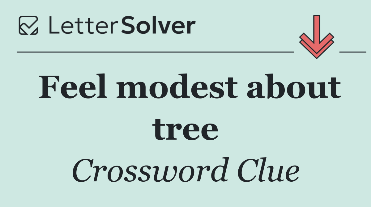 Feel modest about tree