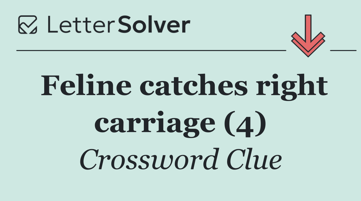 Feline catches right carriage (4)