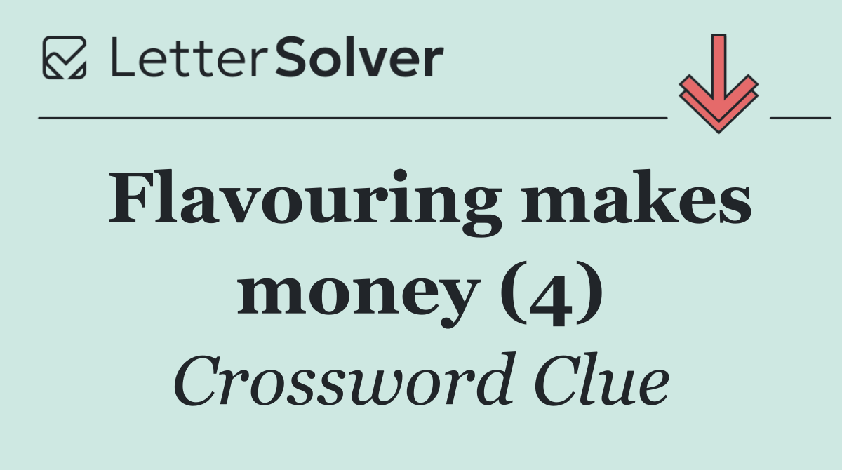Flavouring makes money (4)