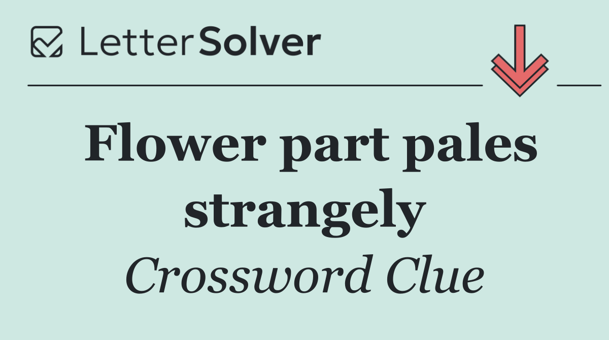 Flower part pales strangely