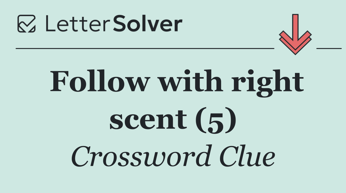 Follow with right scent (5)