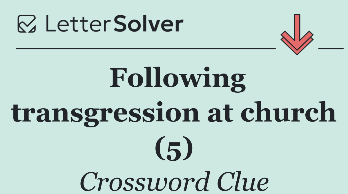 Following transgression at church (5)