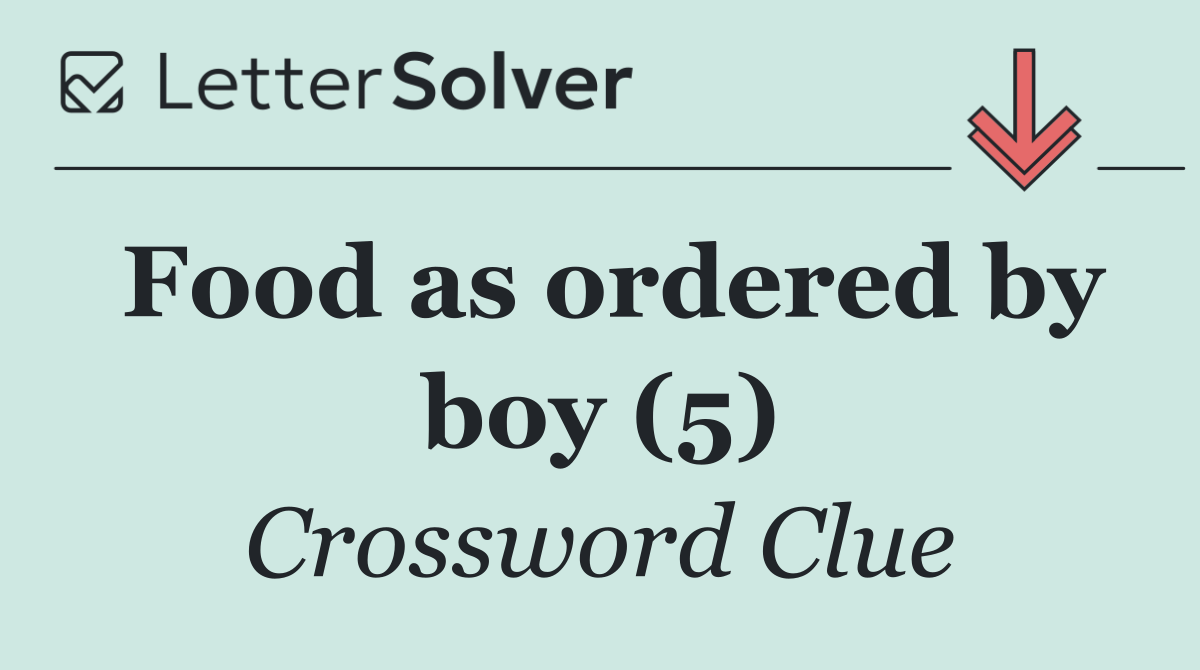 Food as ordered by boy (5)