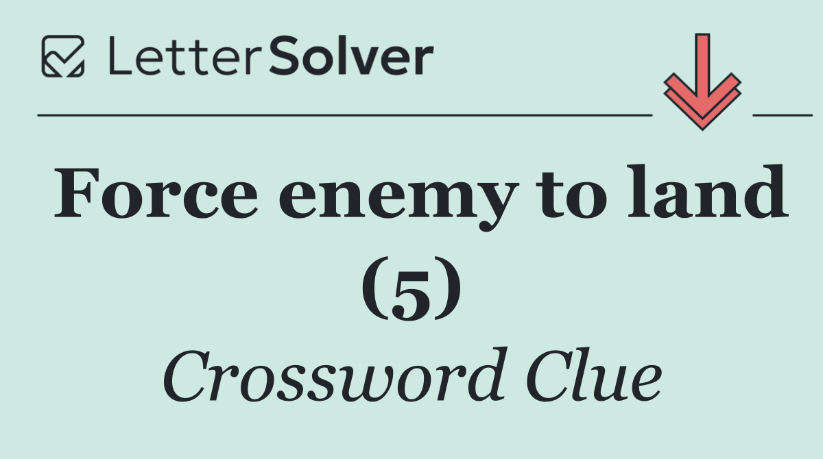 Force enemy to land (5)