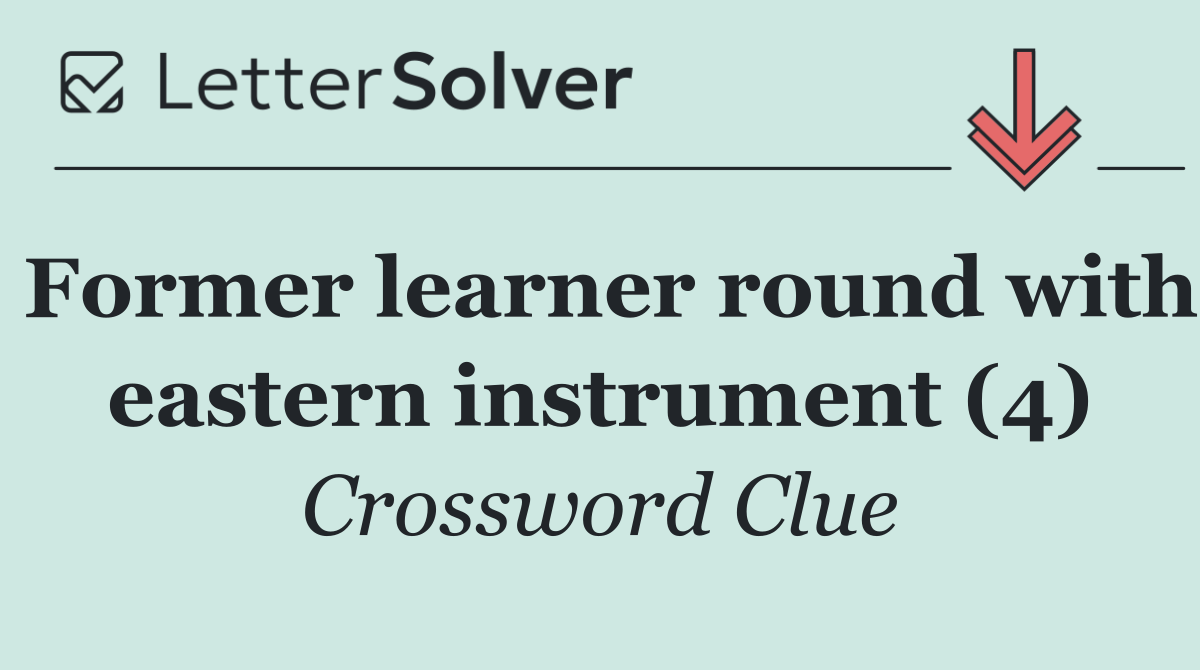 Former learner round with eastern instrument (4)