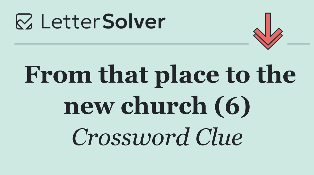 From that place to the new church (6)