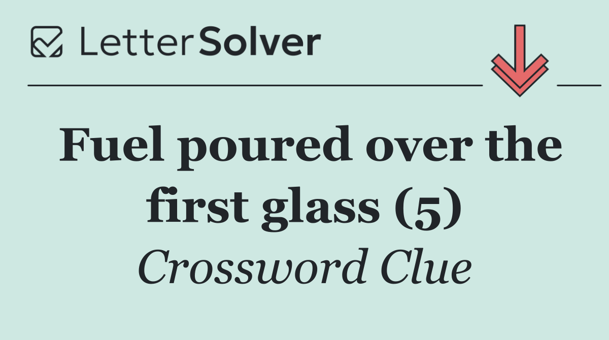 Fuel poured over the first glass (5)