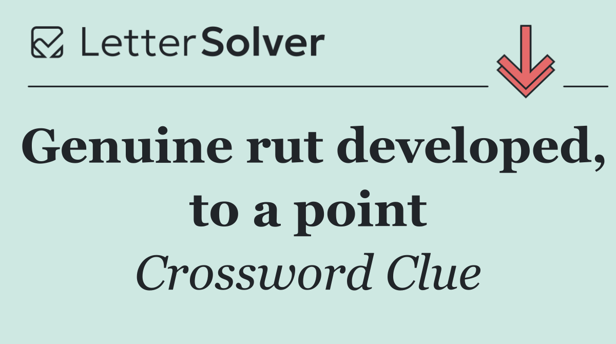 Genuine rut developed, to a point