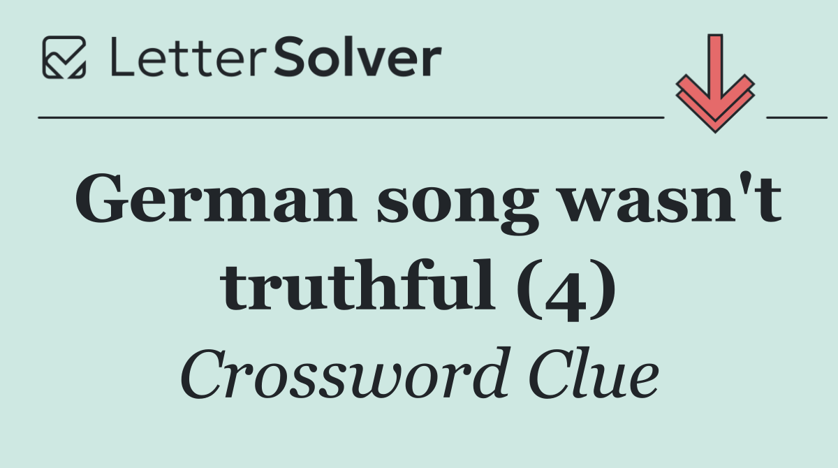 German song wasn't truthful (4)