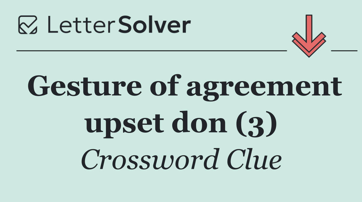 Gesture of agreement upset don (3)